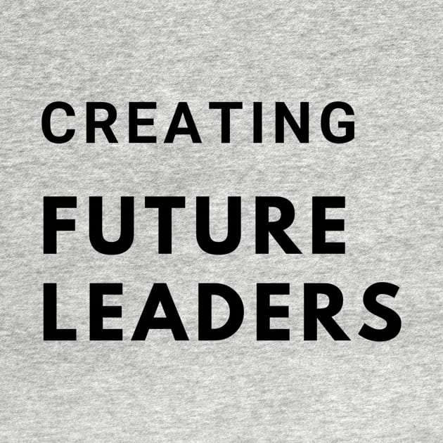 Creating Future Leaders by MandalaHaze